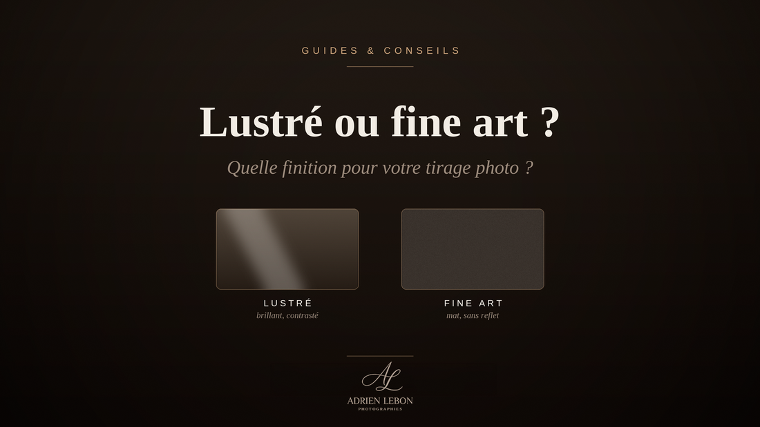 Tirage lustré ou fine art : quelle finition choisir ?
